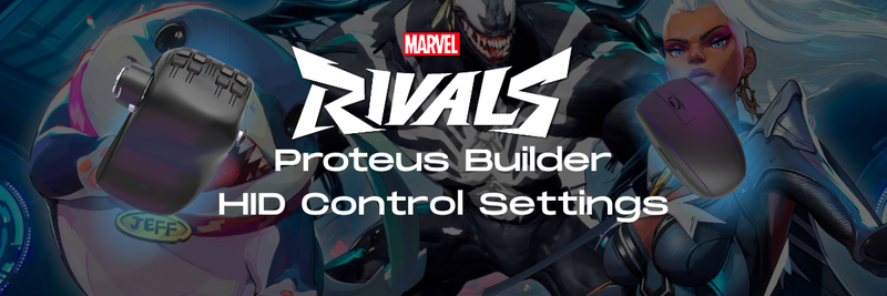 Proteus Builder Control Set Up for Marvel Rivals